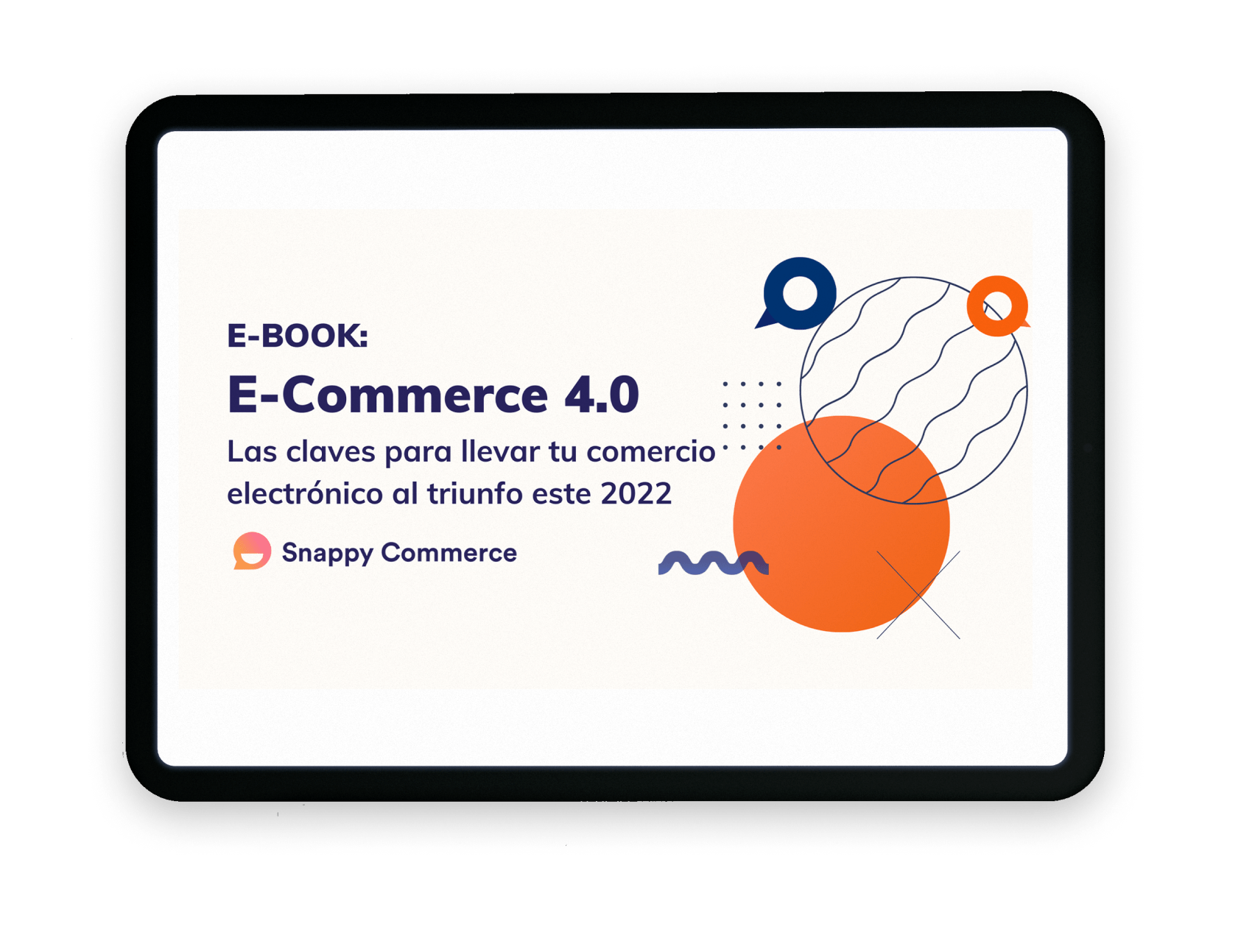 E-Book E-Commerce 4.0: Las claves para llevar tu comercio electrónico al triunfo este 2022